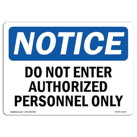 Signmission Safety Sign, OSHA Notice, 7" Height, 10" Width, Do Not Enter Authorized Persons Only Sign, Landscape OS-NS-D-710-L-11165